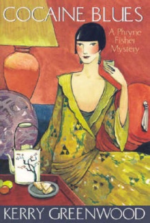 Cocaine Blues, a Phryne Fisher Mystery, Kerry Greenwood